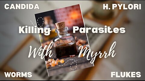 Killing parasites with Myrrh