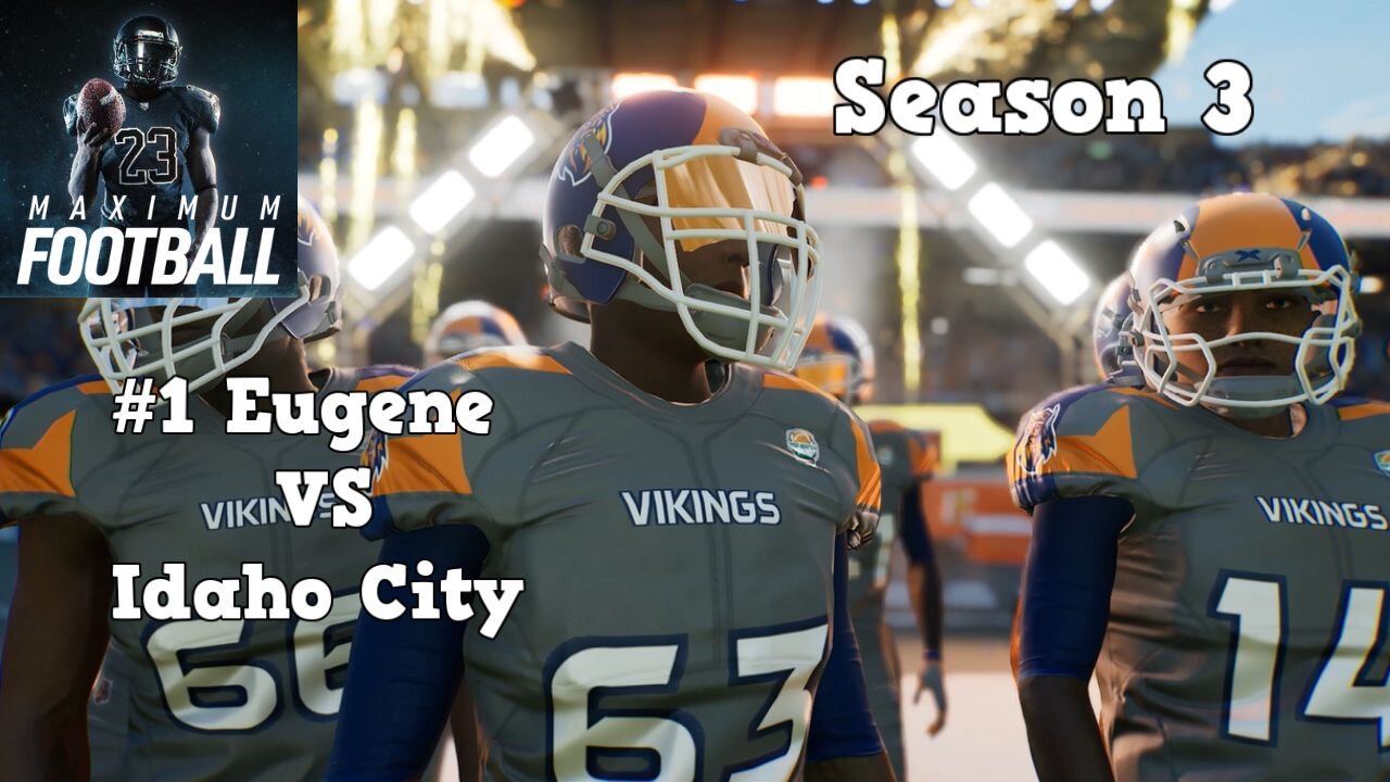 Maximum Football | Dynasty Mode Season 3 | Eugene VS Idaho City