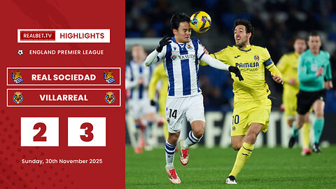 Video Highlight - Real Sociedad vs Villarreal