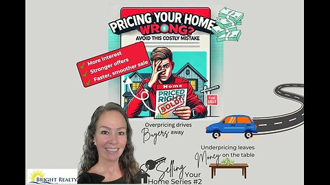 🚨Selling Your Home Series #2: Pricing Your Home Wrong Can Cost You BIG!