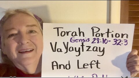 TORAH And Left VaYaytzay Genesis 28.19-32.3