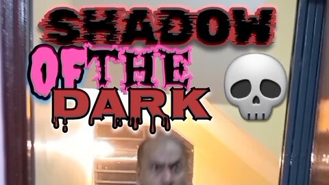SHADOW OF THE DARK 💀💀👽👽