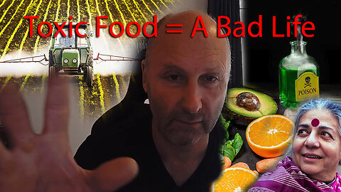 Toxic Food = A Bad Life