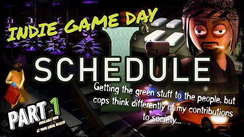 INDIE GAME DAY: Schedule I - Part 1 - Time to get the OG Kush out to the people!