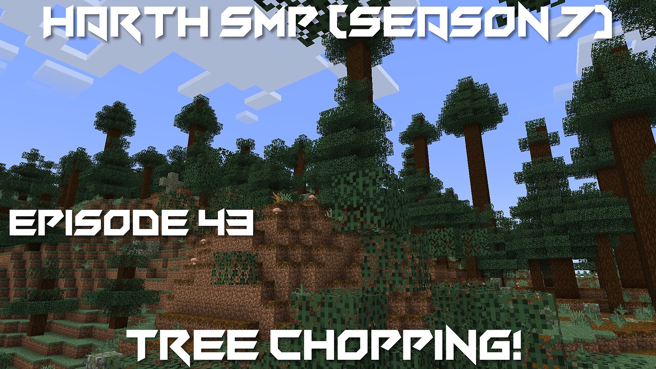 Tree Chopping! - Minecraft Harth SMP #43 (Season 7)