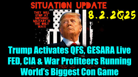 SIU. 8-2-25-FED, CIA & War Profiteers Running World’s Biggest Con Game