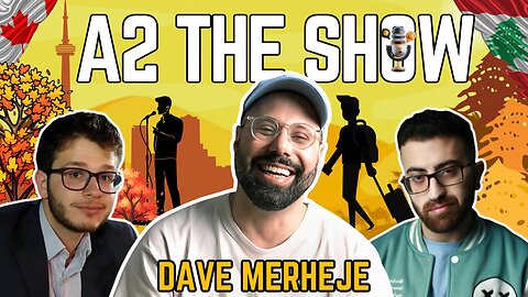 From Hulu’s Ramy to Stand-Up in the Middle East - Dave Merheje | A2 THE SHOW #568