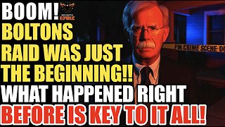 BOOM! Bolton’s Raid Was Just The Beginning! It’s What Happened RIGHT Before That’s Key!