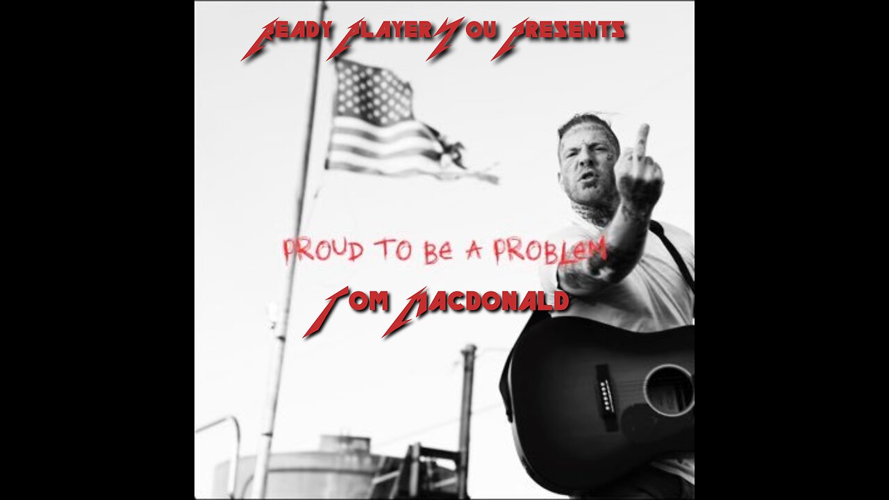 We finally get political, here's Tom Macdonald