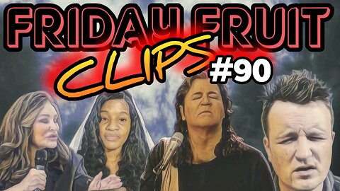 Friday Fruit Clips #90