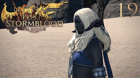 Let's Play Final Fantasy XIV POST STORMBLOOD Ep 19