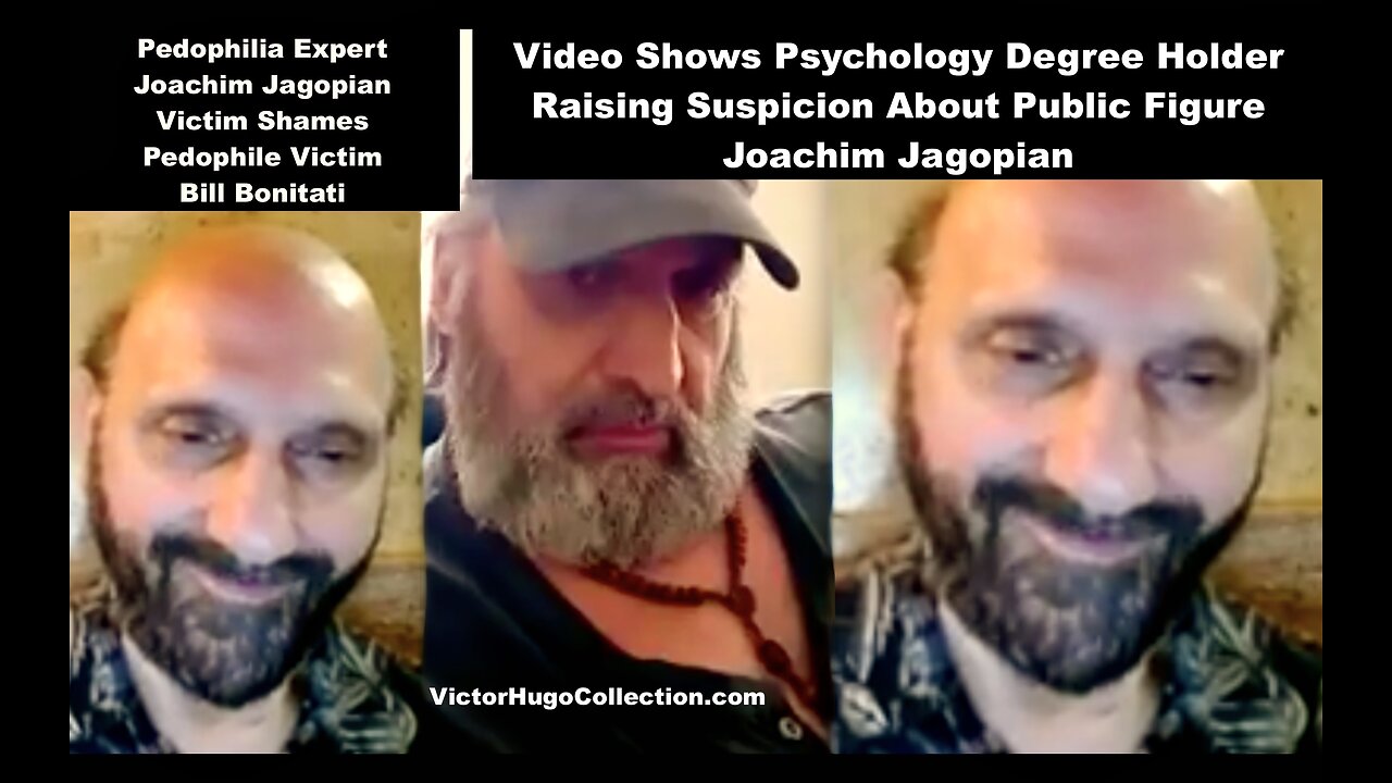 Joachim Hagopian Victim Shames Bill Bonitati Raising Suspicion Pedophilia Expert May Be A Pedophile