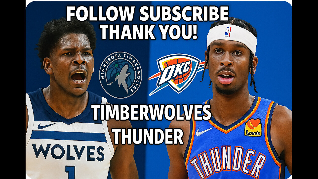 MINNESOTA TIMBERWOLVES VS OKLAHOMA CITY THUNDER MAY 28, 2025