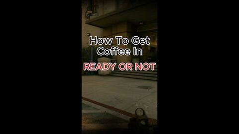 how to get coffee in ready or not