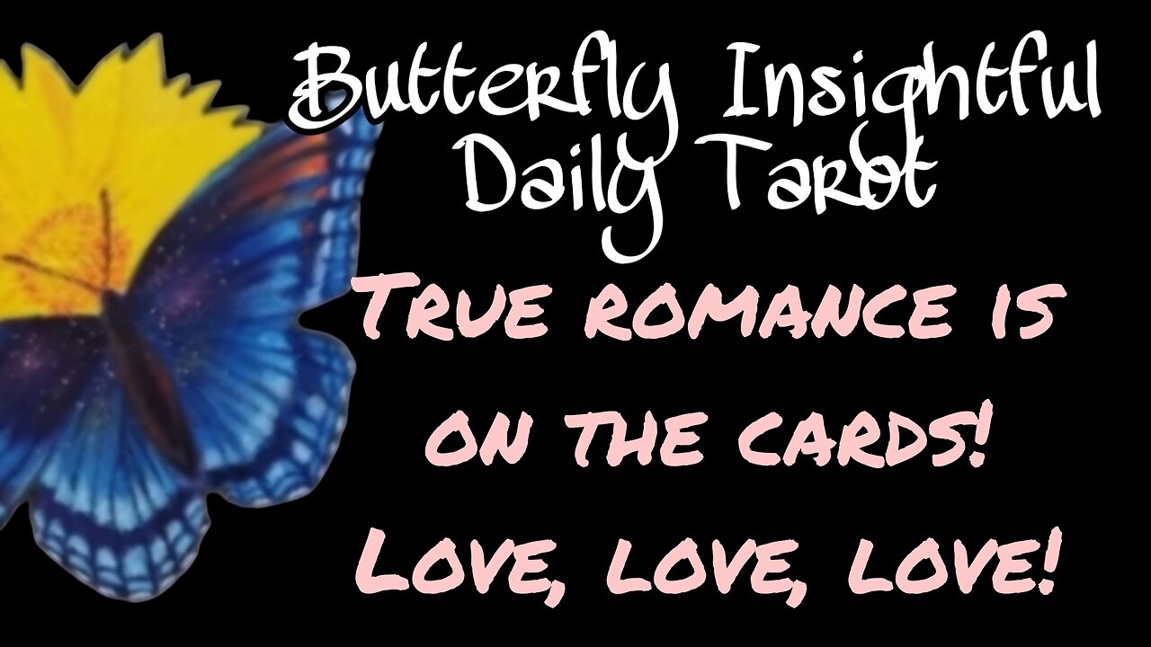 Butterfly insightful Daily Tarot - Unlocking Love's Secrets: How Intuition Reveals True Romance!