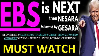 EBS is NEXT, then NESARA GESARA.