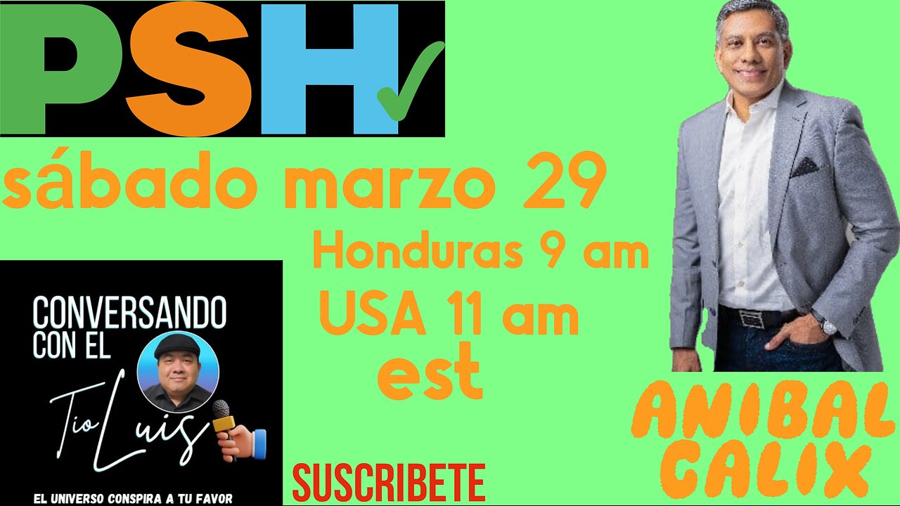 ANIBAL CALIX CANDIDATO PARA PRESIDENTE PSH DESDE HONDURAS