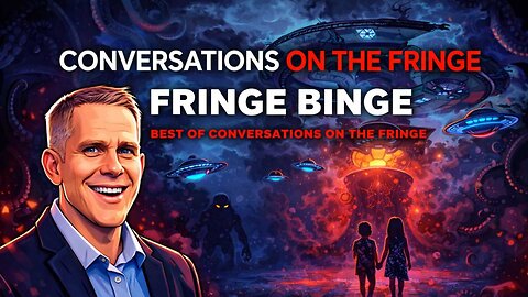 Redpill Fringe Binge (Premium) | Conversations On The Fringe