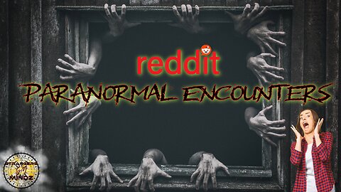 reddit's Paranormal Encounters. Advice
