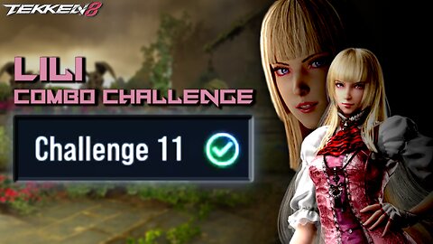 Completing Lili's Combo Challenges: TEKKEN 8