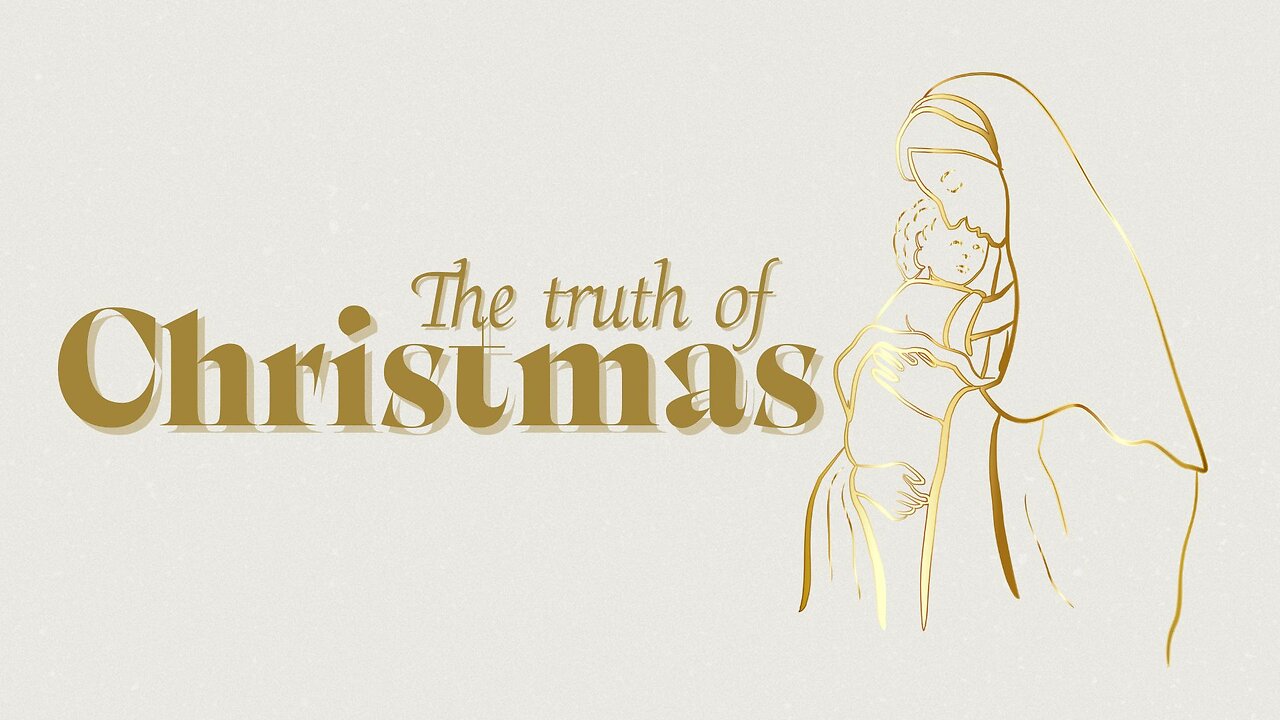 The Truth of Christmas part 2 | Life Chapel | 12.7.25