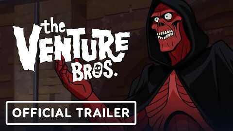 The Venture Bros - Radiant is the Blood of the Baboon Heart - Official Trailer (2023) James Urbaniak
