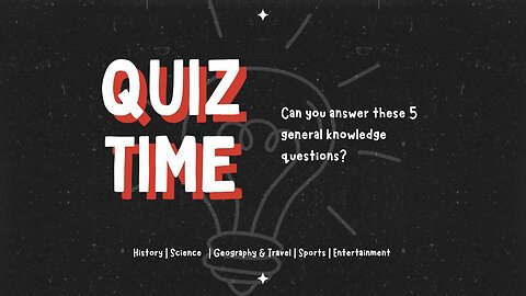 5 Question General Knowledge Quiz | History, Science, Geography, Sports & Entertainment