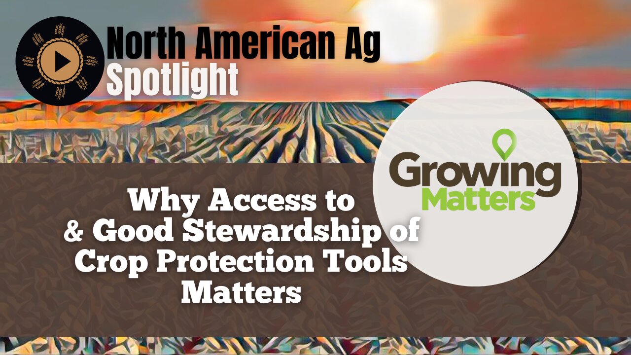 Why Access to & Good Stewardship of Crop Protection Tools Matters