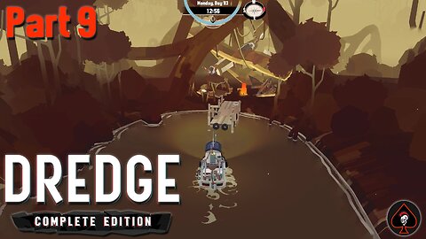 Dredge Play Through - Part 9