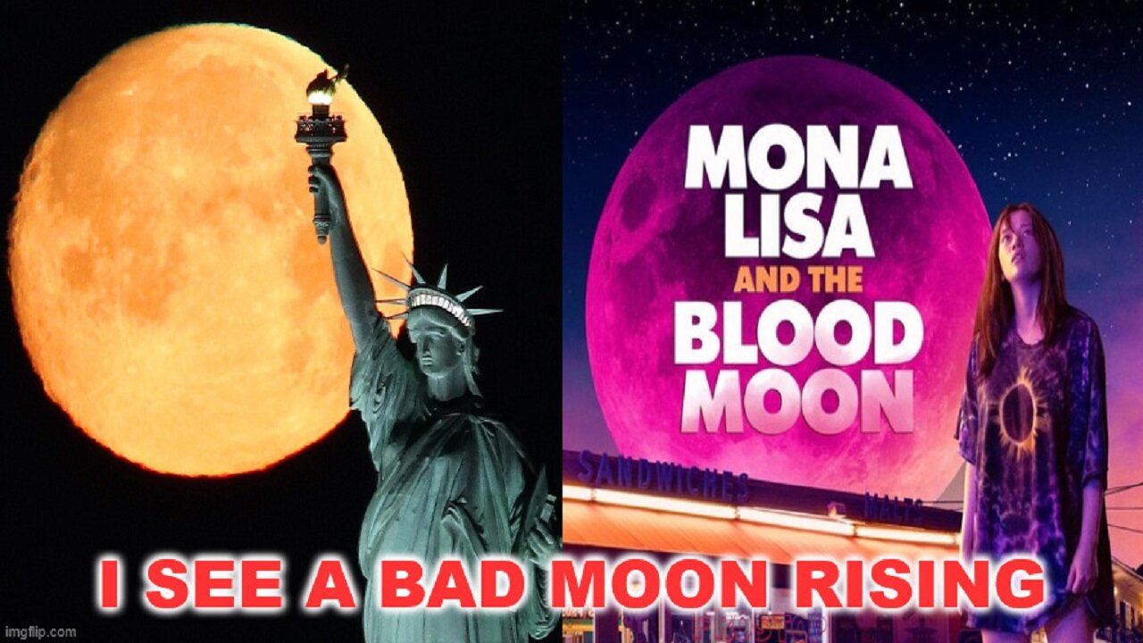 I See A Bad Moon Rising September 7- 8 - Total Blood Moon Lunar Eclipse Ahead