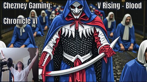 ChezneyGaming: V Rising - Blood Chronicle VI: Blind Conquest, Enslaving Foes & Building an ARMY!!!