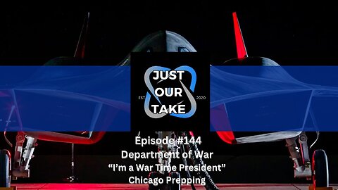 Just Our Take - EP #144