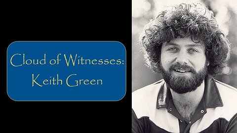 Cloud Of Witnesses | Keith Green