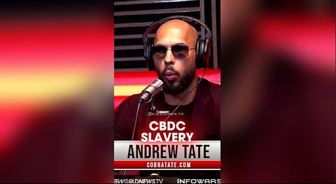 Alex Jones & Andrew Tate: The Globalists Want To Control You With CBDCs - 8/24/23