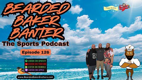Bearded Baker Banter episode 126 June 26 2025
