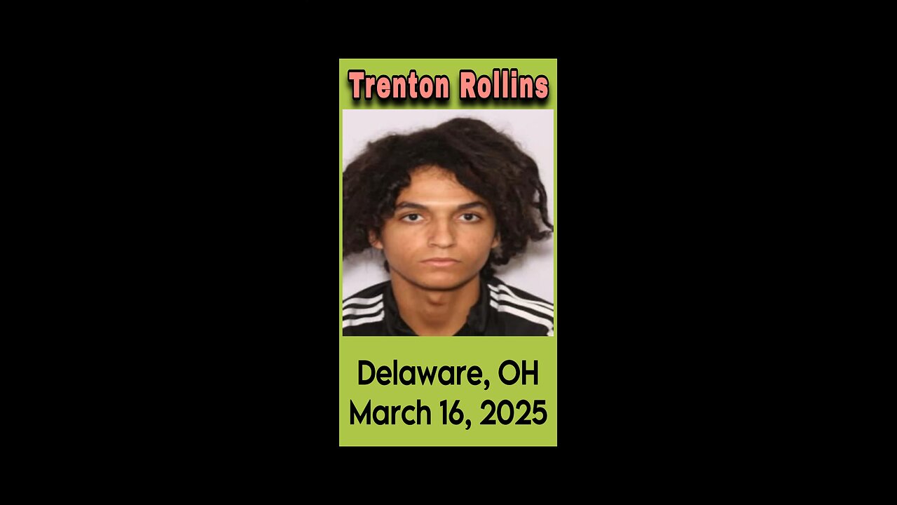 Trenton Rollins missing from Delaware, OH