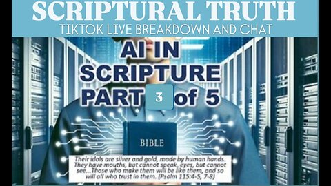AI IN SCRIPTURE PART THREE OF FIVE
