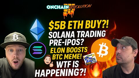 🚨$5B ETH BUY?! Solana Trading Pre-IPOs?! Elon BOOSTS BTC Meme! WTF is Happening?!🔥