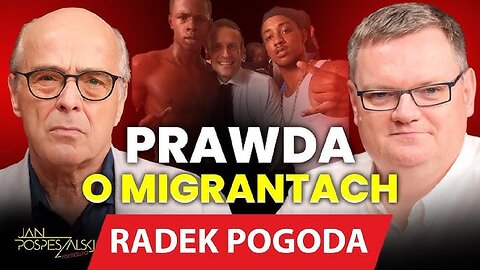 PRAWDA O MIGRANTACH - RADEK POGODA ｜ JAN POSPIESZALSKI ROZMAWIA (22.07.2025)