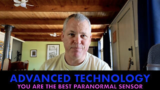 Advanced Technology - You are the Best Paranormal Sensor