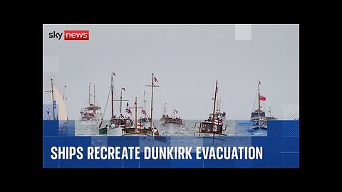 Little ships recreate historic Dunkirk evacuation