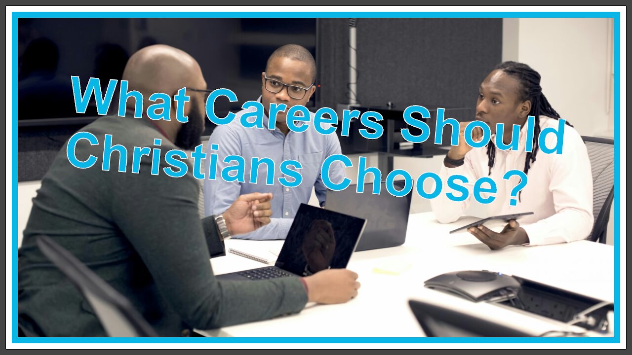 What Careers Should Christians Choose?