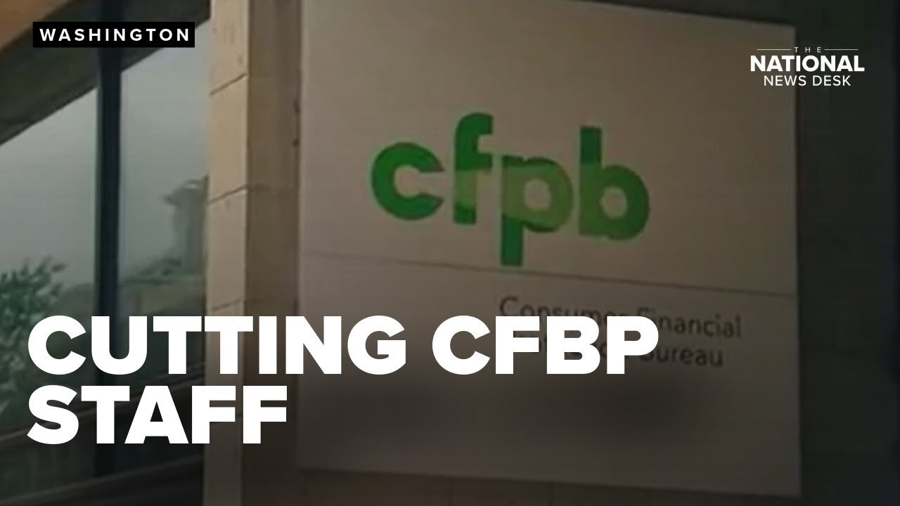 Trump administration's plan to cut CFPB staff halted by federal judge