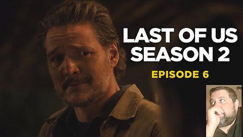 DSC REACTS LAST OF US SEASON 2 EPISODE 6
