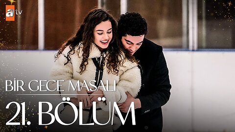 Bir Gece Masali - Capitulo 21