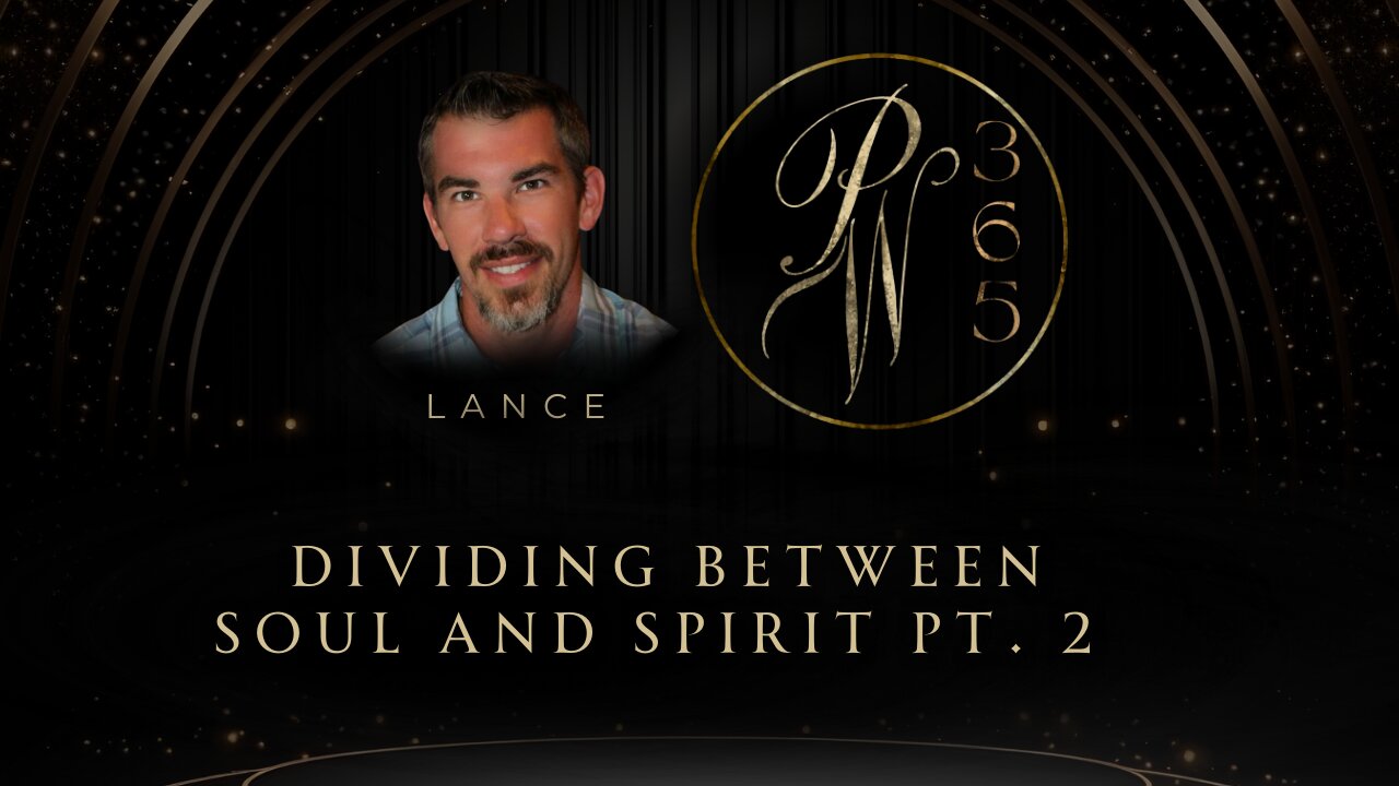 Dividing Between Soul And Spirit Pt.2