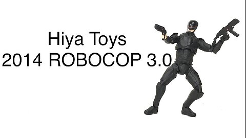 Hiya Toys 2014 RoboCop 3.0 Review