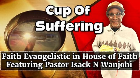 Faith Evangelistic in House of Faith featuring Pastor Isack N. Wanjohi 9-14-25