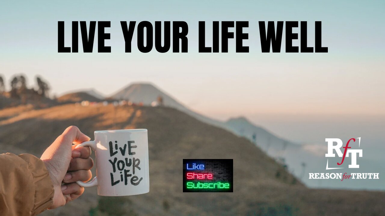 Your Life Lived Well