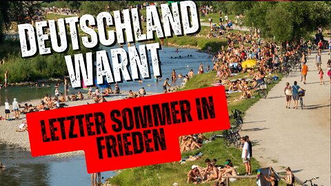 Deutschland warnt - Der letzte Sommer in Frieden
